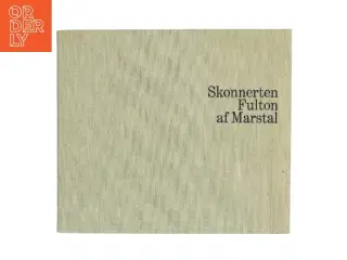 &#39;Skonnerten Fulton af Marstal&#39;