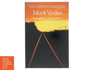 Mærk Verden af Tor Nørretranders (Bog) fra Gyldendal