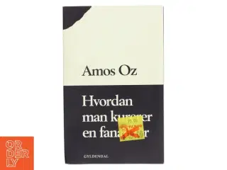 Hvordan man kurerer en fanatiker af Amos Oz (Bog)