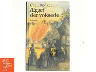 Ægget der voksede af Cecil Bødker (Bog)