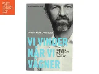 Vi vinder når vi vågner : kunsten at forblive et rigt samfund af Anders Krab-Johansen (Bog)