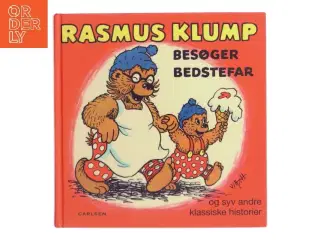 Rasmus Klump besøger bedstefar og syv andre klassiske historier af Carla og Vilhelm Hansen (Bog)