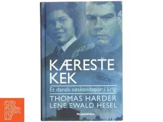 Kæreste Kek : et dansk søskendepar i krig af Thomas Harder (Bog)