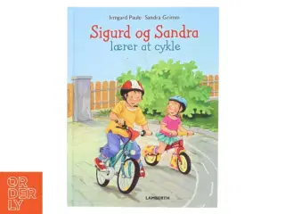 Sigurd og Sandra lærer at cykle af Irmgard Paule (Bog)
