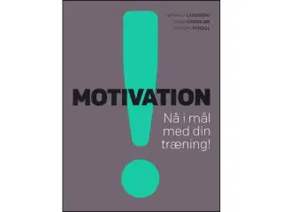 Motivation - nå i mål med din træning!