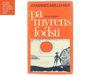 På myrens fodsti af Johannes Møllehave (Bog) fra Lindhardt og Ringhof