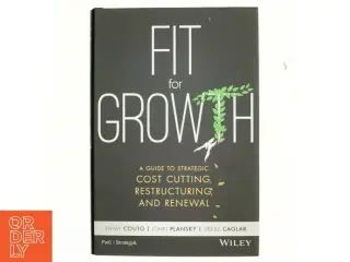 Fit for growth : a guide to strategic cost cutting, restructuring, and renewal af John Plansky (Bog)
