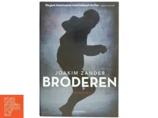 Broderen : spændingroman af Joakim Zander (Bog)