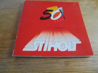 Stiholt 50 år – 1949-1999   