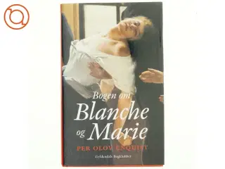 Bogen om Blanche og Marie af Per Olov Enquist (Bog)