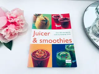 Juice og smoothie 200 opskrifter 