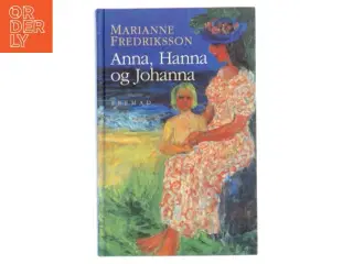 Anna, Hanna og Johanna af Marianne Fredriksson (Bog)
