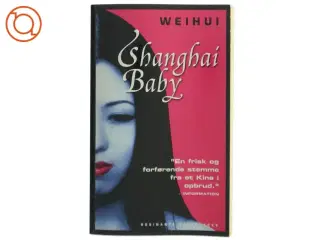 Shanghai baby : roman af Hui Wei (Bog)