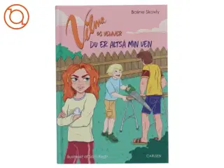 Vilma og venner - du er altså min ven af Boline Skovly (Bog)