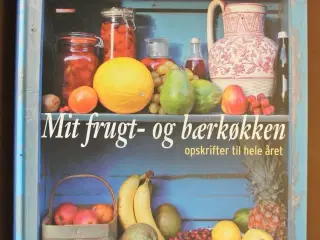 mit frugt- og bærkøkken - opskrifter til hele året