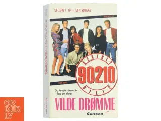 Beverly Hills 90210 - vilde drømme af K. T. Smith (Bog)