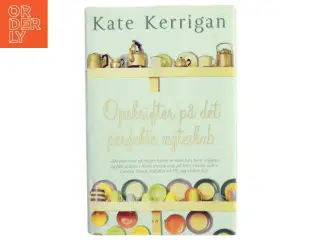 Opskrifter på det perfekte ægteskab af Kate Kerrigan (Bog)