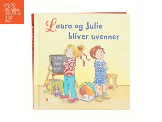 Laura og Julie bliver uvenner af Liane Schneider (Bog)