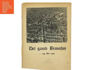 Det gamle Brønshøj - og det nye af Paul Moes (Bog)