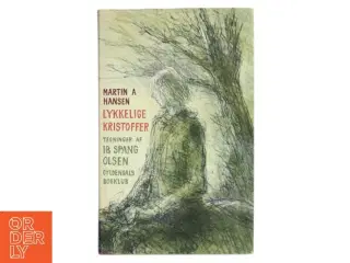 Lykkelige Kristoffer af Martin A. Hansen (Bog) fra Gyldendals Bogklub