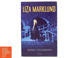 Nobels testamente af Liza Marklund (Bog)