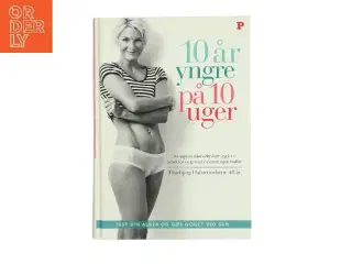 10 år yngre på 10 uger af Thorbjrg Hafsteinsdottir (Bog)