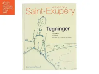Tegninger : akvareller, pasteller, penne- og blyantstegninger af Antoine de Saint-Exupéry (Bog)