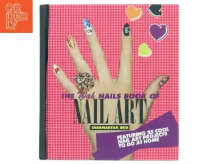 The WAH nails book of nail art af Sharmadean Reid (Bog)