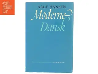 Moderne Dansk bog af Aage Hansen fra Grafisk Forlag