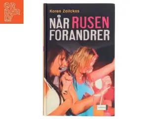Når rusen forandrer af Koren Zailckas (Bog)