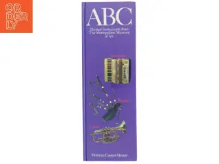ABC Musical Instruments from The Metropolitan Museum of Art af Florence Cassen Mayers (Bog)