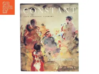 Constant : les aquarelles af Jean-Clarence Lambert (Bog)