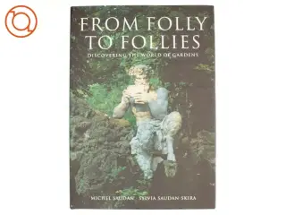 From Folly to Follies af Michel Saudan, Sylvia Saudan (Bog)