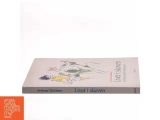 Livet i skoven : genfortællinger af Shakespeare : En skærsommernatsdrøm, Som man behager og Stormen af Andreas Davidsen (f. 1928) (Bog)
