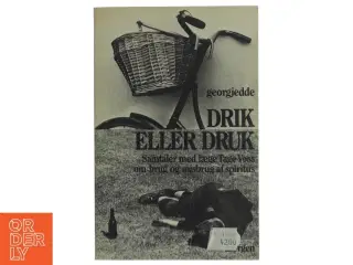 Drik eller Druk Af Georgjedde (Bog) fra Borgen forlag