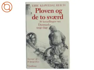 Ploven og de to sværd af Ebbe Kløvedal Reich (Bog)