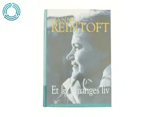 Et liv - manges liv af Hanne Reintoft (Bog)