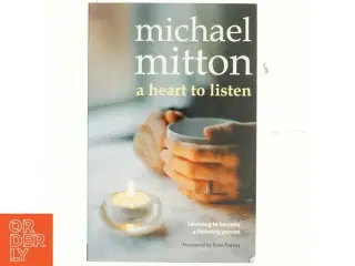 A Heart to Listen af Michael Mitton (Bog)