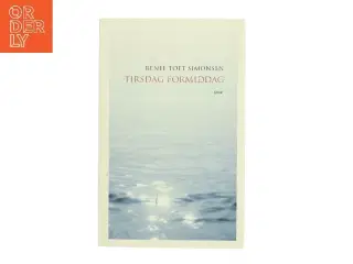 Tirsdag formiddag af Renée Toft Simonsen (Bog)