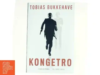 Kongetro : spændingsroman af Tobias Bukkehave (f. 1980) (Bog)
