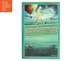 Den hundred og et-årige der tænkte at han tænkte for meget af Jonas Jonasson (Bog)