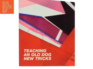 Teaching an Old Dog New Tricks af Brian Alfred (Bog)