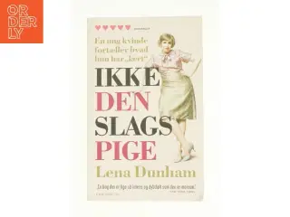 Ikke den slags pige af Lena Dunham (Bog)