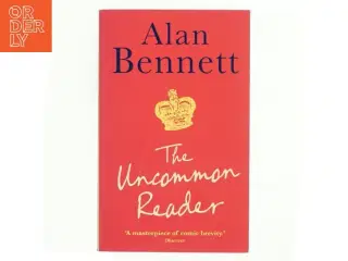 The uncommon reader af Alan Bennett (Bog)