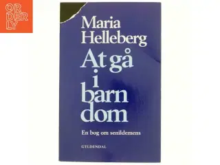 At gå i barndom af Maria Helleberg (Bog)