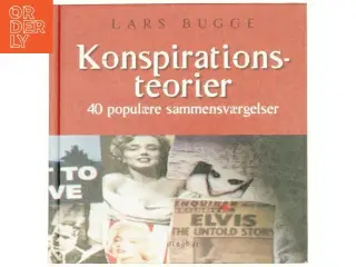 Konspirationsteorier : 40 populære sammensværgelser af Lars Bugge (Bog)