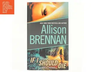 If I Should Die (with bonus novella Love Is Murder) af Allison Brennan (Bog)