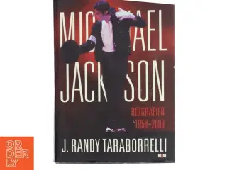 Michael Jackson : biografien 1958-2009 af J. Randy Taraborrelli (Bog)