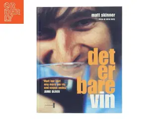Det er bare vin af Matt Skinner (Bog)
