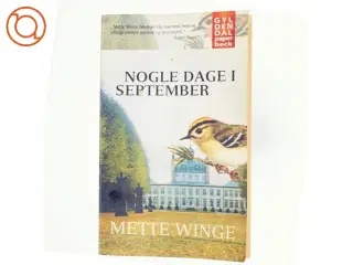 Nogle dage i september : en familieroman af Mette Winge (Bog)